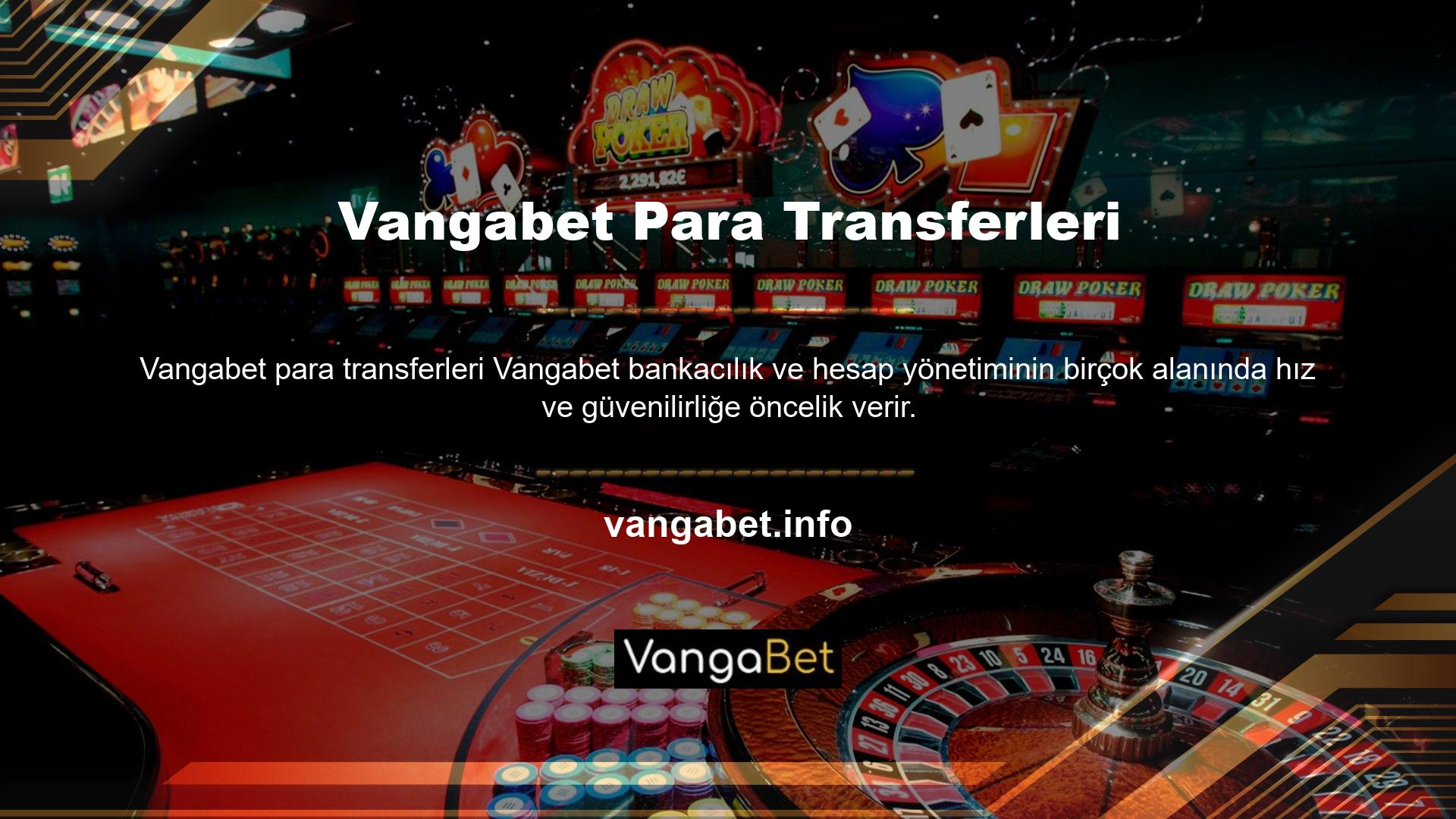 Doğrudan hesaplarına para aktarmak isteyenler için Vangabet, işlemi profesyonel bir ajansın gerçekleştirmesini sağlar