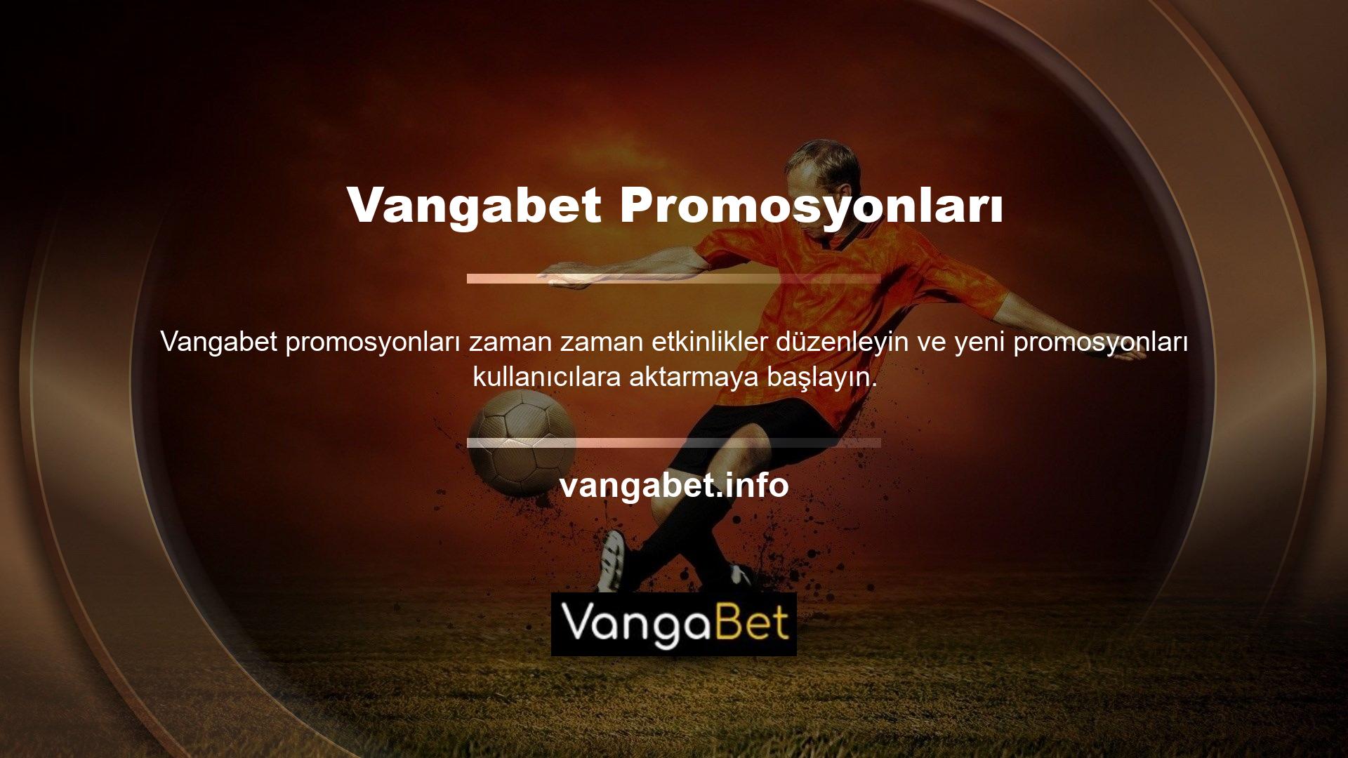 Kullanıcılara yeni, yüksek değerli promosyonların sunulmasıyla, kullanıcılar daha fazla bahis hizmeti alacaktır